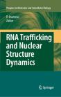 Rna Trafficking And Nuclear Structure Dynamics - Preview