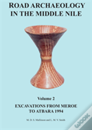 Road Archaeology In The Middle Nile: Volume 2