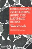 Road Maintenance And Regravelling (Romar) Using Labour-Based Methods
