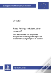 Road Pricing - Effizient, Aber Unsozial?
