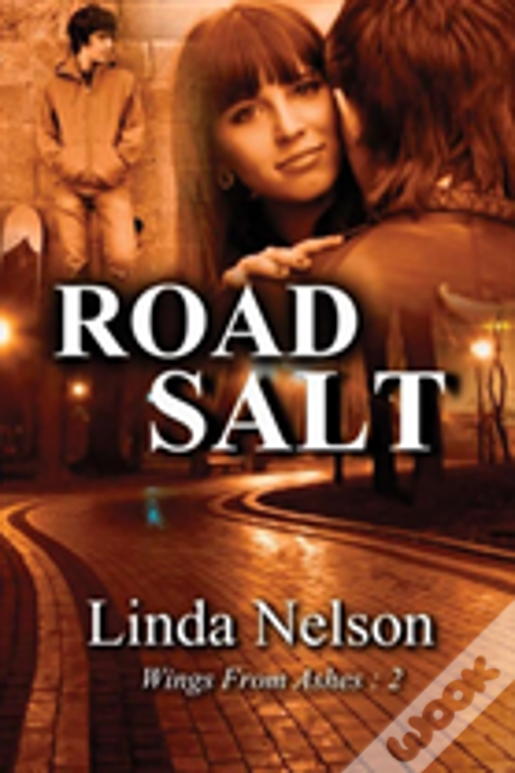 Road Salt  (Wings From Ashes: 2)