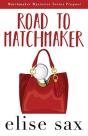Road To Matchmaker (A Matchmaker Mysteries Prequel) - Preview