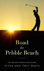 Road To Pebble Beach - Preview