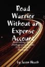 Road Warrior Without An Expense Account - Preview