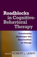 Roadblocks In Cognitive-Behavioral Therapy
