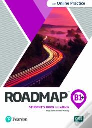 Roadmap B1+ Student'S Book & Interactive Ebook With Online Practice, Digital Resources & App