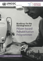 Roadmap For The Development Of Prison-Based Rehabilitation Programmes - Preview