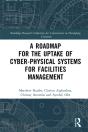 Roadmap For The Uptake Of Cyber-Physical Systems For Facilities Management - Preview
