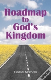 Roadmap To God'S Kingdom