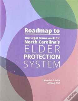 Capa do artigo Roadmap To The Legal Framework For North Carolina'S Elder Protection System