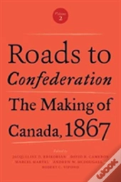 Roads To Confederation