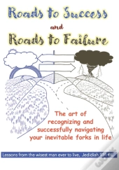 Roads To Success And Roads To Failure