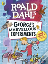 Roald Dahl: George'S Marvellous Experiments