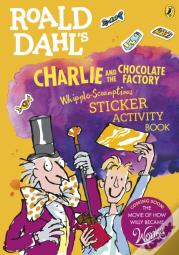 Roald Dahl'S Charlie And The Chocolate Factory Whipple-Scrumptious Sticker Activity Book