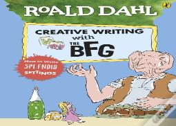 Roald Dahl'S Creative Writing With The Bfg: How To Write Splendid Settings