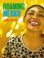 Roaming Mexico: Laura Wilson - Preview