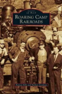 Roaring Camp Railroads - Preview