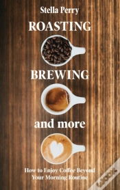 Capa do artigo Roasting, Brewing And More