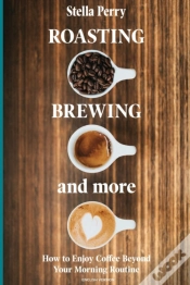 Capa do artigo Roasting, Brewing And More