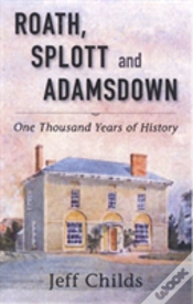 Capa do artigo Roath, Splott And Adamsdown: One Thousand Years Of History