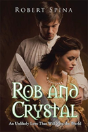 Rob And Crystal: An Unlikely Love That Will Save The World - Preview