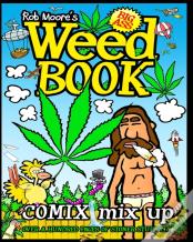 Rob Moore'S Big Ass Weed Book