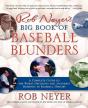 Rob Neyer'S Big Book Of Baseball Blunders - Preview