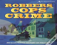 Robbers, Cops, Crime