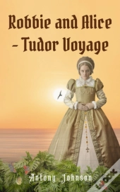 Robbie And Alice - Tudor Voyage