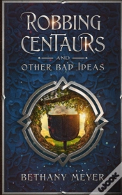 Capa do artigo Robbing Centaurs And Other Bad Ideas