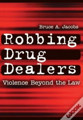Robbing Drug Dealers