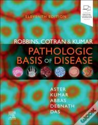 Robbins, Cotran & Kumar Pathologic Basis Of Disease