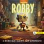 Robby O Robô Que Queria Ser Diferente - Preview