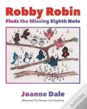 Robby Robin Finds The Missing Eighth Note