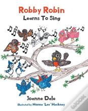 Robby Robin Learns To Sing