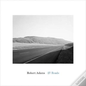 Robert Adams - 27 Roads