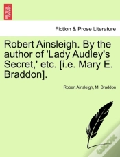 Capa do artigo Robert Ainsleigh. By The Author Of 
