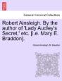 Robert Ainsleigh. By The Author Of 'Lady - Preview