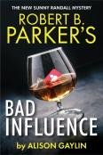 Robert B. Parker'S Bad Influence