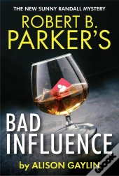 Robert B. Parker'S Bad Influence
