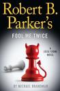 Robert B. Parker'S Fool Me Twice - Preview