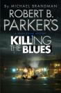 Robert B. Parker'S Killing The Blues - Preview