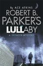 Robert B. Parker'S Lullaby (A Spenser Mystery) - Preview