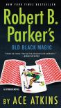 Robert B Parker's Old Black Magic - Preview