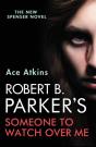 Robert B. Parker'S Someone To Watch Over Me - Preview