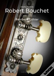Robert Bouchet, Peintre & Luthier
