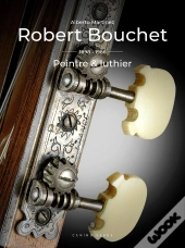 Robert Bouchet, Peintre & Luthier