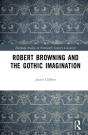 Robert Browning And The Gothic Imagination - Preview