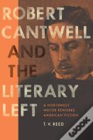 Robert Cantwell And The Literary Left