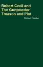 Robert Cecil And The Gunpowder, Treason And Plot - Preview